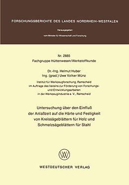 E-Book (pdf) Untersuchung über den Einfluß der Anlaßzeit auf die Härte und Festigkeit von Kreissägeblättern für Holz und Schmelzsägeblättern für Stahl von Helmut Huber