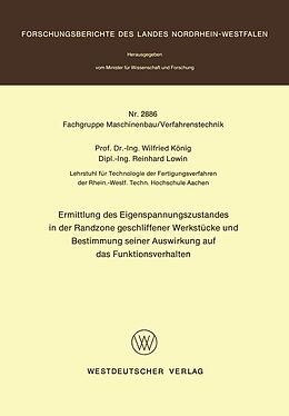 E-Book (pdf) Ermittlung des Eigenspannungszustandes in der Randzone geschliffener Werkstücke und Bestimmung seiner Auswirkung auf das Funktionsverhalten von Wilfried König