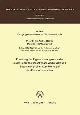 E-Book (pdf) Ermittlung des Eigenspannungszustandes in der Randzone geschliffener Werkstücke und Bestimmung seiner Auswirkung auf das Funktionsverhalten von Wilfried König
