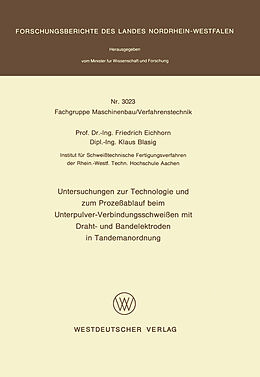 E-Book (pdf) Untersuchungen zur Technologie und zum Prozeßablauf beim Unterpulver-Verbindungsschweißen mit Draht- und Bandelektroden in Tandemanordnung von Friedrich Eichhorn