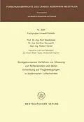 E-Book (pdf) Bordgebundenes Verfahren zur Messung von Scherwinden und deren Einwirkung auf Flugbewegungen in bodennahen Luftschichten von Rolf Staufenbiel