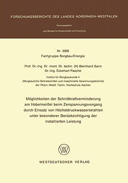 E-Book (pdf) Möglichkeiten der Schnittkraftverminderung am Hobelmeißel beim Zerspanungsvorgang durch Einsatz von Höchstdruckwasserstrahlen unter besonderer Berücksichtigung der installierten Leistung von Bernhard Sann