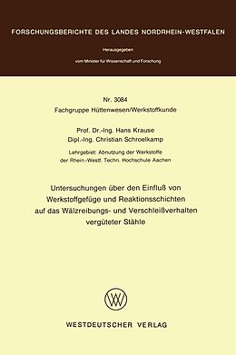 E-Book (pdf) Untersuchungen über den Einfluß von Werkstoffgefüge und Reaktionsschichten auf das Wälzreibungs- und Verschleißverhalten vergüteter Stähle von Hans Krause