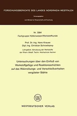 E-Book (pdf) Untersuchungen über den Einfluß von Werkstoffgefüge und Reaktionsschichten auf das Wälzreibungs- und Verschleißverhalten vergüteter Stähle von Hans Krause
