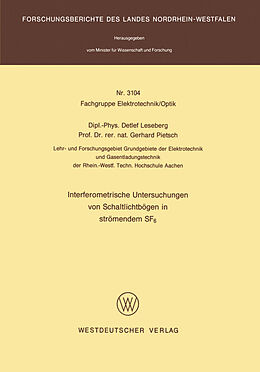 E-Book (pdf) Interferometrische Untersuchungen von Schaltlichtbögen in strömendem SF6 von Detlef Leseberg