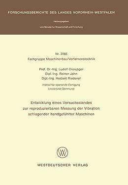 E-Book (pdf) Entwicklung eines Versuchsstandes zur reproduzierbaren Messung der Vibration schlagender handgeführter Maschinen von Ludolf Cronjäger