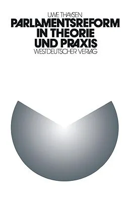 E-Book (pdf) Parlamentsreform in Theorie und Praxis von Uwe Thaysen