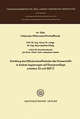 E-Book (pdf) Ermittlung der Diffusionskoeffizienten des Wasserstoffs in binären Legierungen auf Eisengrundlage zwischen 25 und 300°C von Klaus W. Lange
