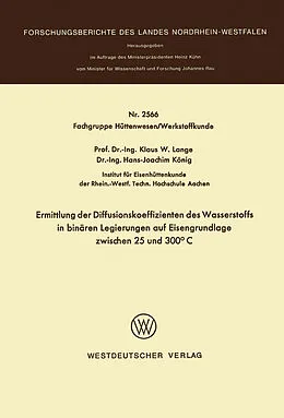 E-Book (pdf) Ermittlung der Diffusionskoeffizienten des Wasserstoffs in binären Legierungen auf Eisengrundlage zwischen 25 und 300°C von Klaus W. Lange