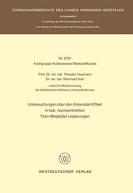 E-Book (pdf) Untersuchungen über den Kirkendall-Effekt in kub. raumzentrierten Titan-Molybdän Legierungen von Theodor Heumann