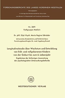 E-Book (pdf) Longitudinalstudie über Wachstum und Entwicklung von früh- und reifgeborenen Kindern von der Geburt bis zum 6. Lebensjahr von Maria Regina Schröder