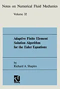 E-Book (pdf) Adaptive Finite Element Solution Algorithm for the Euler Equations von Richard A. Shapiro