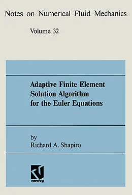 E-Book (pdf) Adaptive Finite Element Solution Algorithm for the Euler Equations von Richard A. Shapiro