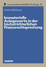 E-Book (pdf) Immaterielle Anlagewerte in der höchstrichterlichen Finanzrechtsprechung von Manfred Eibelshäuser
