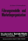 E-Book (pdf) Führungsmodelle und Marketingorganisation von Evelyn E. Hecking-Binder