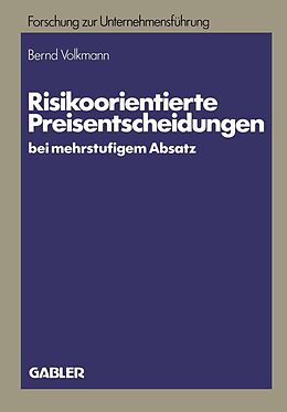 E-Book (pdf) Risikoorientierte Preisentscheidungen bei mehrstufigem Absatz von Bernd Volkmann