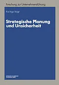 E-Book (pdf) Strategische Planung und Unsicherheit von Kai-Ingo Voigt