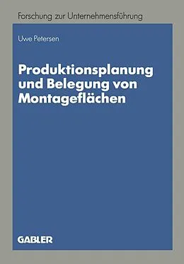 E-Book (pdf) Produktionsplanung und Belegung von Montageflächen von Uwe Petersen
