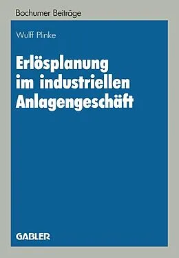 E-Book (pdf) Erlösplanung im industriellen Anlagengeschäft von Wulff Plinke