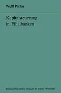 E-Book (pdf) Kapitalsteuerung in Filialbanken von Wulff Plinke