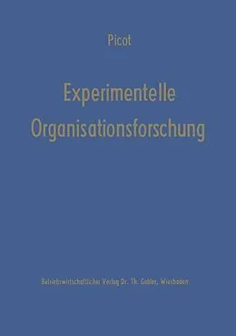 E-Book (pdf) Experimentelle Organisationsforschung von Arnold Picot