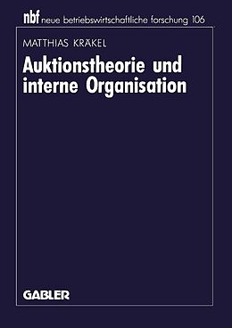 E-Book (pdf) Auktionstheorie und interne Organisation von Matthias Kräkel