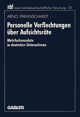 E-Book (pdf) Personelle Verflechtungen über Aufsichtsräte von Arno Pfannschmidt