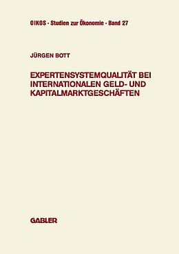 E-Book (pdf) Expertensystemqualität bei internationalen Geld- und Kapitalmarktgeschäften von Jürgen Bott
