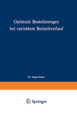E-Book (pdf) Optimale Bestellmengen bei variablem Bedarfsverlauf von Jürgen Steiner