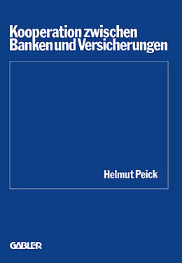 E-Book (pdf) Kooperation zwischen Banken und Versicherungen von Helmut Peick