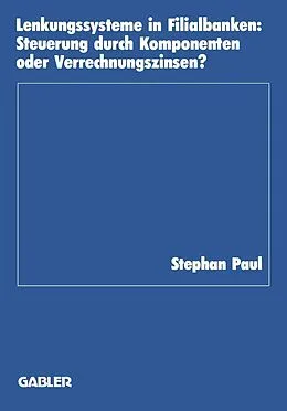 E-Book (pdf) Lenkungssysteme in Filialbanken von Stephan Paul