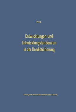E-Book (pdf) Entwicklungen und Entwicklungstendenzen in der Kreditsicherung von Eberhard Paal