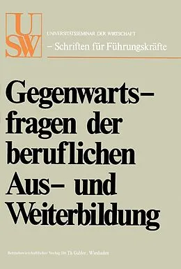E-Book (pdf) Gegenwartsfragen der beruflichen Aus- und Weiterbildung von Horst Albach, Walther Busse von Colbe