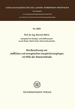 E-Book (pdf) Die Berechnung von stofflichen und energetischen Ausgleichsvorgängen mit Hilfe der Matrixmethode von Heinrich Köhne