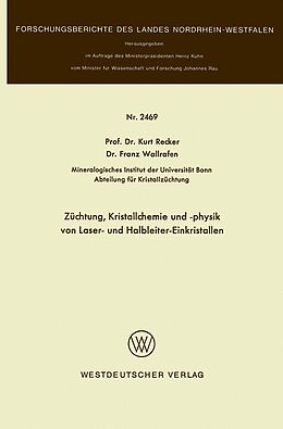 E-Book (pdf) Züchtung, Kristallchemie und -physik von Laser- und Halbleiter-Einkristallen von Kurt Recker