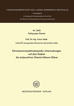 E-Book (pdf) Kernresonanzspektroskopische Untersuchungen auf dem Gebiet der präparativen Chemie höherer Silane von Franz Fehér
