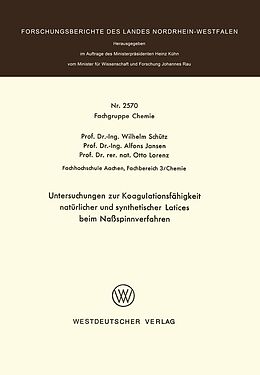 E-Book (pdf) Untersuchungen zur Koagulationsfähigkeit natürlicher und synthetischer Latices beim Naßspinnverfahren von Wilhelm Schütz