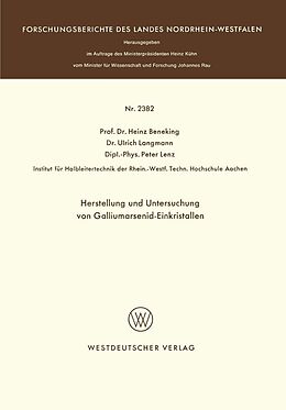 E-Book (pdf) Herstellung und Untersuchung von Galliumarsenid-Einkristallen von Heinz Beneking