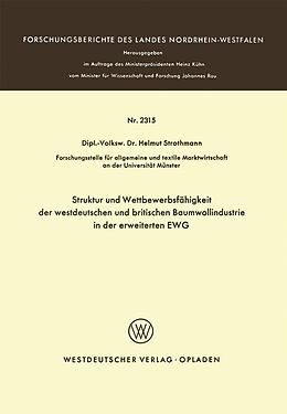 E-Book (pdf) Struktur und Wettbewerbsfähigkeit der westdeutschen und britischen Baumwollindustrie in der erweiterten EWG von Helmuth Strothmann