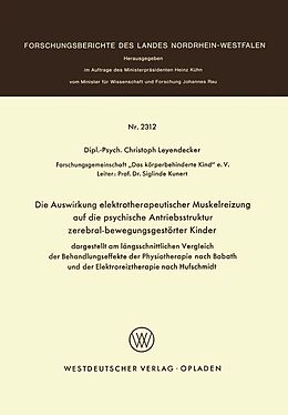 E-Book (pdf) Die Auswirkung elektrotherapeutischer Muskelreizung auf die psychische Antriebsstruktur zerebral-bewegungsgestörter Kinder von Christoph Leyendecker