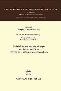 E-Book (pdf) Die Rekultivierung der Abgrabungen von Steinen und Erden im Sinne einer optimalen Umweltgestaltung von Hans-Helmut Söhngen