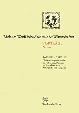 E-Book (pdf) Die Bedeutung der Produktinnovation in der Chemie am Beispiel der Azol-Antimykotika und -Fungizide von Karl Heinz Büchel