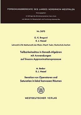 E-Book (pdf) Teilbarkeitssätze in Banach-Algebren mit Anwendungen auf lineare Approximationsprozesse von Guido K. Bragard
