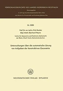 E-Book (pdf) Untersuchungen über die automatische Lösung von Aufgaben der konstruktiven Geometrie von Fritz Reutter