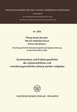 E-Book (pdf) Systemanalyse und Problemgeschichte der arbeitsrechtlichen und versicherungsrechtlichen Lösung sozialer Aufgaben von Philipp Herder-Dorneich