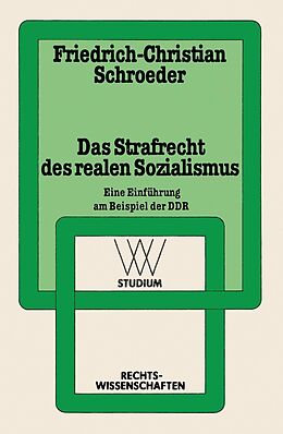 E-Book (pdf) Das Strafrecht des realen Sozialismus von Friedrich-Christian Schroeder