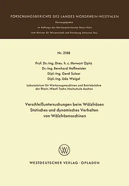 E-Book (pdf) Verschleißuntersuchungen beim Wälzfräsen Statisches und dynamisches Verhalten von Wälzfräsmaschinen von Herwart Opitz, Bernhard Hoffmeister, Gerd Sulzer
