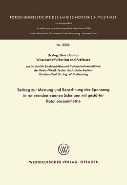 E-Book (pdf) Beitrag zur Messung und Berechnung der Spannungen in rotierenden ebenen Scheiben mit gestörter Rotationssymmetrie von Heinz Gallus
