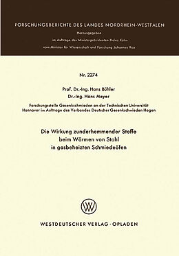 E-Book (pdf) Die Wirkung zunderhemmender Stoffe beim Wärmen von Stahl in gasbeheizten Schmiedeöfen von Hans Bühler