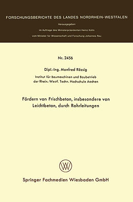 E-Book (pdf) Fördern von Frischbeton, insbesondere von Leichtbeton, durch Rohrleitungen von Manfred Rössig